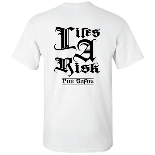 "Lifes A Risk" - white tee